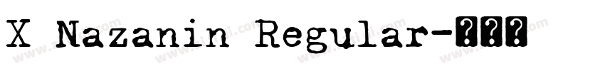 X Nazanin Regular字体转换